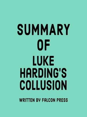 cover image of Summary of Luke Harding's Collusion